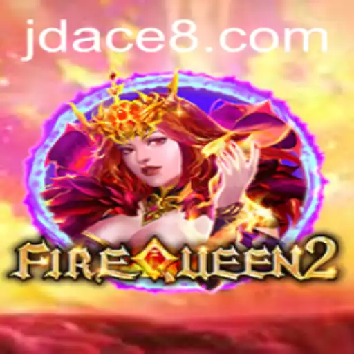 Exploring the World of FireQueen2